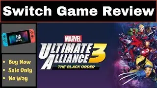 Switch Game Review | Marvel Ultimate Alliance 3 The Black Order Review | Buy Now, Sale Only, No Way