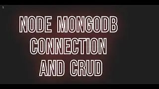 Simple NodeJS - Mongodb Connection And CRUD