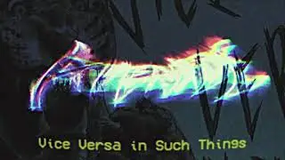 Avenade - Vice Versa in Such Things (Music Video)