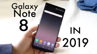 Samsung Galaxy Note 8 In 2019! (Still Worth It?) (Review)