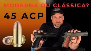 Em se tratando 45 ACP, vamos de Cl&aacute;ssica ou Moderna? Comparativo entre a 1911 Cl&aacute;ssica e a CZ 97B.