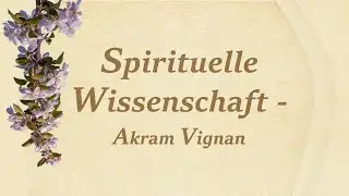 Spiritual Science - Akram Vignan (In German & English) - Pujyashree Deepakbhai