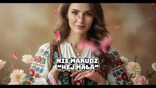 NIE MARUDZ - HEJ MAŁA (No Copyright)