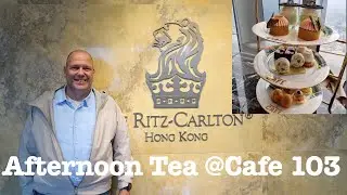 AFTERNOON TEA with the View on the 103rd FLOOR | Cafe 103 Ritz  Carlton Hongkong