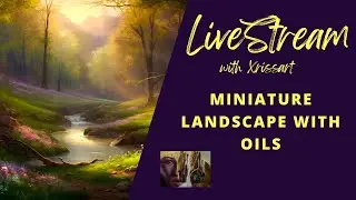 Livestream - Miniature with Oils