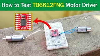 How to Use TB6612FNG H-Bridge Motor Driver | TB6612FNG Better Than L298N?
