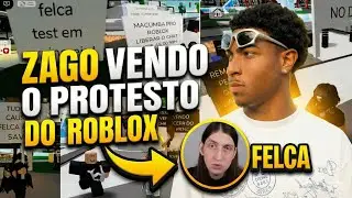 ZAGO NO PROTESTO DO ROBLOX! LIGOU PRO FELCA PRA RESOLVER!!