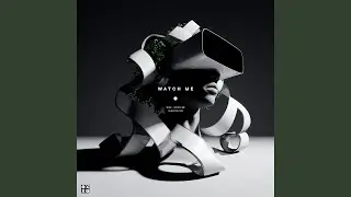 Watch Me (Extended Mix)