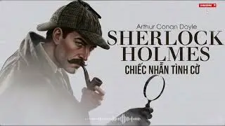 Truyện Audio: Thám Tử Sherlock Holmes - tập 1 - Conan Doyle