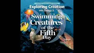 Exploring Creation with Zoology 2: Swimming Creatures of the Fifth Day - Jeannie K. Fulbright