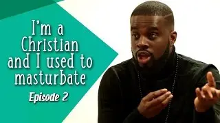 HSHS Episode 2 I'm a Christian and I used to masturbate