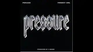 Peruzzi Ft. Fireboy DML&ndash; Pressure (Official Lyric Video)