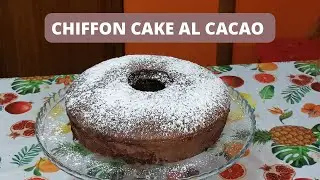 CHIFFON CAKE AL CACAO|Mettiamoci a cucinare|
