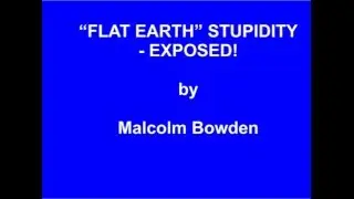 Flat earth stupidity exposed