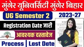 Munger University UG Semester 2 Registration 2023-27 | Registration Kaise Kare | Important Documents