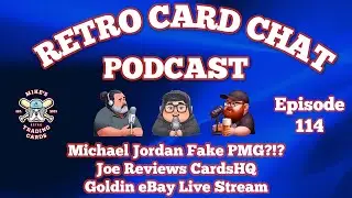 Fake Michael Jordan PMG? Joe Reviews CardsHQ, Goldin eBay Live | Retro Card Chat Podcast