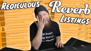 Ridiculous Reverb Listings - Episode 2