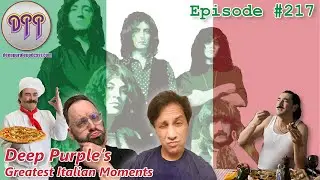 Where is Episode #217 - Deep Purple's Greatest Italian Moments?