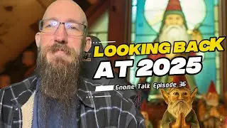 The Church of Gnome&rsquo;s 2025 Year in Review (Gnome Talk Ep. 36)