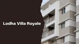 Lodha Villa Royale | Lodha group reviews