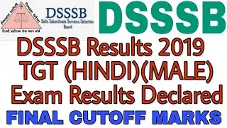 DSSSB TGT (HINDI) (MALE) Exam Results 2019 || DSSSB TGT HINDI MALE exam result and final Cutoff2019