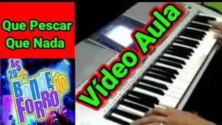 VÍDEO AULA - Que Pescar Que Nada - BONDE DO FORRÓ #forródasantigas