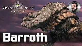 Barroth Hunting Guide |  Monster Hunter World