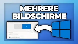 Windows 11 mehrere Bildschirme einrichten auf dem PC - Tutorial