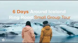 6 Days Around Iceland Ring Road Small Group Tour