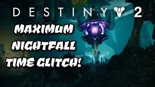 DESTINY 2 - MAXIMUM NIGHTFALL TIME GLITCH! - SAVATHUNS SONG