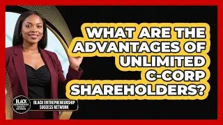 What Are The Advantages Of Unlimited C-Corp Shareholders?