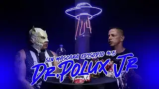 Sin m&aacute;scara episodio #5 Dr. polux Jr (Podcast)
