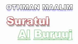 OTHMAN MAALIM SURATUL AL BURUUJ MP3