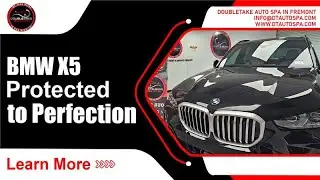 BMW X5 Full Protection &ndash; XPEL PPF, Ceramic Coating & Heat Reduction Tint | DoubleTake Auto Spa
