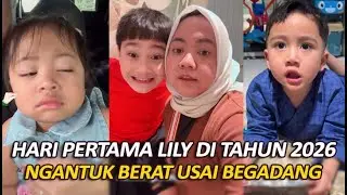 LILY NGANTUK BERAT USAI BEGADANG....‼️ AA RAFATHAR IJINKAN MBAK LALA MENIKAH TAHUN 2026