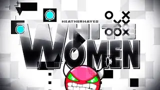 White Women 100% (Hard Demon) | Geometry Dash