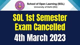 DU SOL 1st Semester Exam Cancelled | 4th March 2023