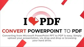How to Convert PowerPoint File to PDF | ILOVEPDF