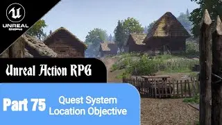 Unreal Engine 5 RPG Tutorial Series - #75: Location Objective - Quest Component