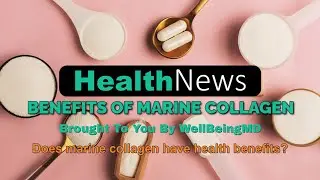 Chicago Wellness MD WellBeingMD- Look Younger with Marine Collagen?