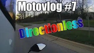 Directionless - Motovlog #7