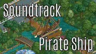 RCT Soundtracks #1: Pirate Ship | RollerCoaster Tycoon 2