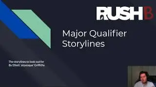 The Six Biggest Storylines For The Major Qualifier - Rush B Media