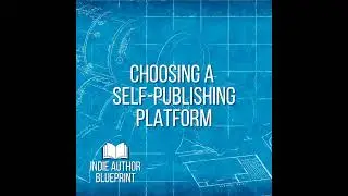 Choosing a Self-Publishing Platform