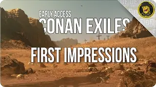 Early Access: Conan Exiles (Conan Exiles Gameplay)