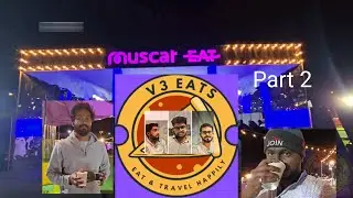 Have you watched Muscat Eats ,Oman,2024. Part-2 @V3Eats