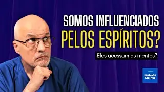 OS ESPÍRITOS PODEM ACESSAR O SEU PENSAMENTO? ISTO É POSSÍVEL?