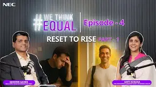 WeThinkEqual: Reset to Rise &mdash; Aditi Surana & Geoster on Mental Wellness & Growth | Ep 4 Pt 1