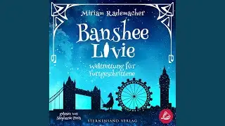 Kapitel 73 - Banshee Livie (Band 2) : Weltrettung f&uuml;r Fortgeschrittene