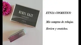 Etnia Cosmetics: Review compras de rebajas